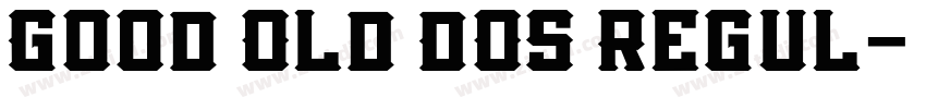 Good Old DOS Regul字体转换